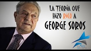 La teoría que hizo rico a George Soros Parte 12 [upl. by Haissem828]