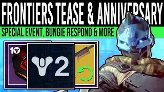 Destiny 2 NEW FRONTIERS INFO amp 10TH ANNIVERSARY Bungie RESPOND Event Info New Reveals Rotators [upl. by Turpin523]