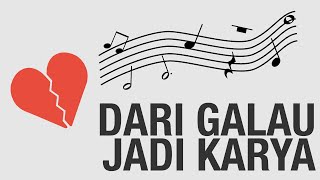 Dari Galau Jadi Karya [upl. by Poland]