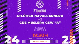 ATLÉTICO NAVALCARNERO B  CDE MUSLERA GSW  SEGUNDA DIVISIÓN FEMENINA FÚTBOL SALA  J1 [upl. by Notsirb]