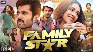 The Family Star Full Movie In Hindi Dubbed  Vijay Deverakonda  Mrunal Thakur  Review amp Facts [upl. by Yankee599]