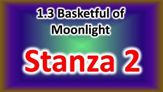 13 Basketful of Moonlight  Stanza 2 [upl. by Lovash136]