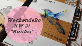 Plan With Me ♡ Filofax Wochendeko ♡ KW 21 2017 Kolibri [upl. by Goldina245]