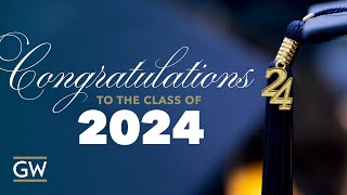 GW Commencement for the Class of 2024 [upl. by Zoldi]