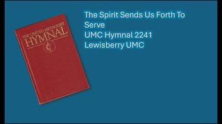 2241 The Spirit Sends Us Forth To Serve [upl. by Tnairb]