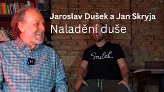 Jaroslav Dušek a Jan Skryja  Naladění duše [upl. by Greenman]