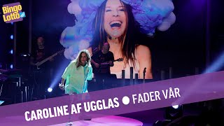 Caroline Af Ugglas  Fader vår  Live i Bingolotto [upl. by Ytitsahc]