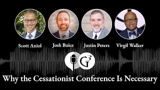 Why the Cessationist Conference Is Necessary  Ep 100 [upl. by Perla607]