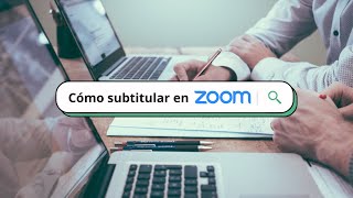 Cómo subtitular en directo con Zoom 💻 [upl. by Cynthy]