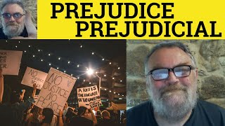 🔵 Prejudicial Meaning  Prejudice Examples  Prejudicial Defined  Prejudice  Prejudice Prejudicial [upl. by Yoj]