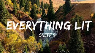 Sheff G  Everything Lit  Mathew Music [upl. by Ellett669]