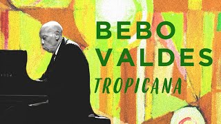 Bebo Valdés  Tropicana Club Havana Cuba [upl. by Obaza30]