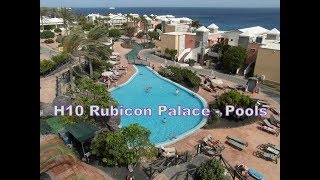 Hotel H10 Rubicon Palace Lanzarote Pools [upl. by Lorant]