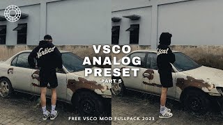 VSCO PRESET PART 5  ANALOG FILTER  VSCO PREMIUM FULLPACK 2023 [upl. by Tenrag]