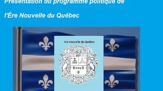 Présentation du programme politique de lÈre Nouvelle du Québec [upl. by Anneuq]