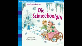 Die Schneekönigin Ein Märchen in sieben Geschichten Hörbuch [upl. by Nylra330]