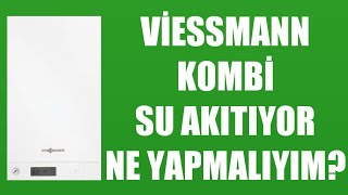 Viessmann Kombi Su Akıtıyor Ne Yapmalıyım [upl. by Ahsinrac]