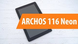 Распаковка ARCHOS 116 Neon  Unboxing ARCHOS 116 Neon [upl. by Aserret]