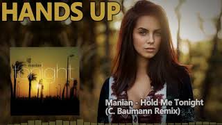 Manian  Hold Me Tonight C Baumann Remix HANDS UP [upl. by Eeldivad]