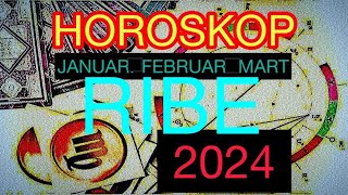 RIBE Horoskop Januar Februar Mart 2024 PISCES January February March 2024horoskophoroscope [upl. by Donell]