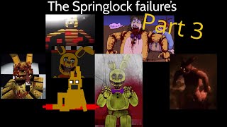 Every Springlock Failure Pt 3 Fnaf Compilation [upl. by Eon]