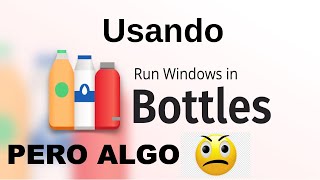 INSTALANDO Y USANDO BOTTLES EN LINUX MINT PERO ALGO SALE MAL [upl. by Sy]