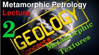 Metamorphism  2  Metamorphic Textures  Geology Concepts [upl. by Edbert]