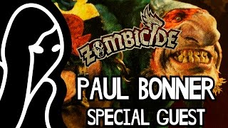 Special Guest Paul Bonner  Zombicide Black Plague [upl. by Corsiglia]