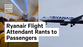 Ryanair Flight Attendant Slams Airline Over Intercom [upl. by Aneeuqahs951]