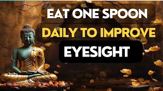 EAT 1 SPOON DAILY TO IMPROVE EYESIGHT l Buddha Story [upl. by Ursi]