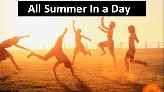 All Summer In a Day  ICSE Class 10th Story [upl. by Anthea]