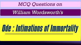 Ode On Intimations Of Immortality William Wordsworth MCQ [upl. by Marybella]