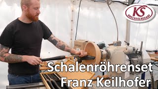 Schalenröhren Set quotFranz Keilhoferquot [upl. by Ahscrop726]