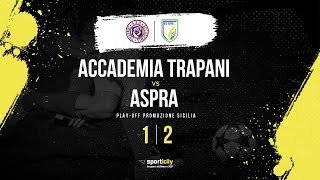 Accademia Trapani  Aspra  Playoff Promozione Sicilia  Highlights amp Goals [upl. by Yhtimit]