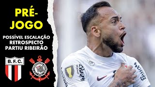 Préjogo  BotafogoSP x Corinthians  Possível Escalação Retrospecto e Partiu Ribeirão [upl. by Del]