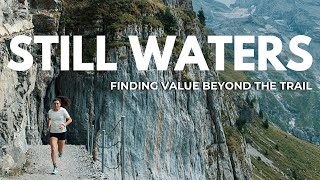 Still Waters  A Trail Running Short Film on Finding Value Beyond the Miles [upl. by Sterner237]