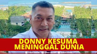 🔴Aktor Donny Kesuma Meninggal Dunia Sempat Jalani Perawatan Intensif Terkuak Penyebab Meninggal [upl. by Evilc]