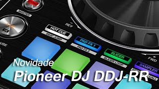 Pioneer DJ DDJRR  Tech Report português [upl. by Jollanta]