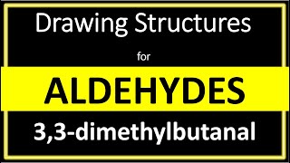 How to draw the structure for 33dimethylbutanal  Drawing Structures for Aldehydes  Chemistry [upl. by Clover346]