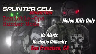 Splinter Cell Conviction Deniable Ops San Francisco CA Melee Kills Only Realistic Difficulty [upl. by Acirahs336]