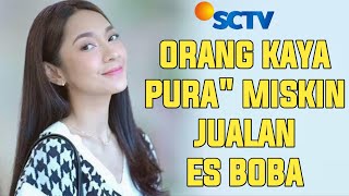 FTV Terbaru Adinda Azani amp Kevin Julio Ketika Cowok Tampan Kaya raya Pura pura Miskin Jualan Es Boba [upl. by Airdna]