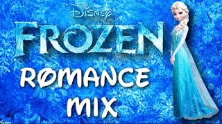 Frozen  Let It Go Romance Mix [upl. by Fairbanks918]