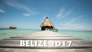 Belize 2017 10 Day Travel [upl. by Trace]