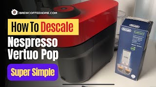 How to Descale Nespresso Vertuo Pop  Super Simple Guide [upl. by Eislrahc424]