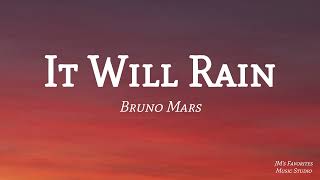 Bruno Mars  It Will Rain  Lyrics [upl. by Ober]