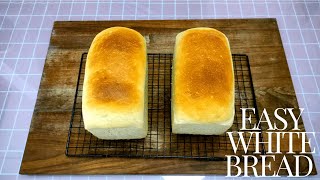 Easy White Bread Recipe for Home Cook [upl. by Ayote]