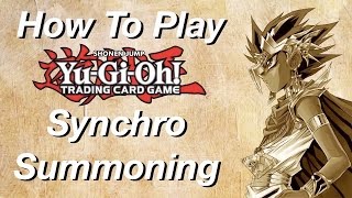 How To Play YuGiOh Synchro Summoning [upl. by Anitniuq]