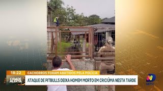 Tragédia em Criciúma ataque de pitbulls resulta em morte de homem [upl. by Yenahs]