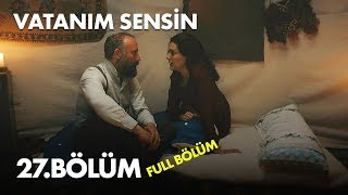 Vatanım Sensin 27 Bölüm  Full Bölüm [upl. by Engeddi]