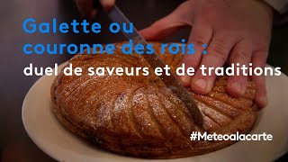 Galette ou couronne des rois  un duel de saveurs et de traditions  Météo à la carte [upl. by Niuq54]